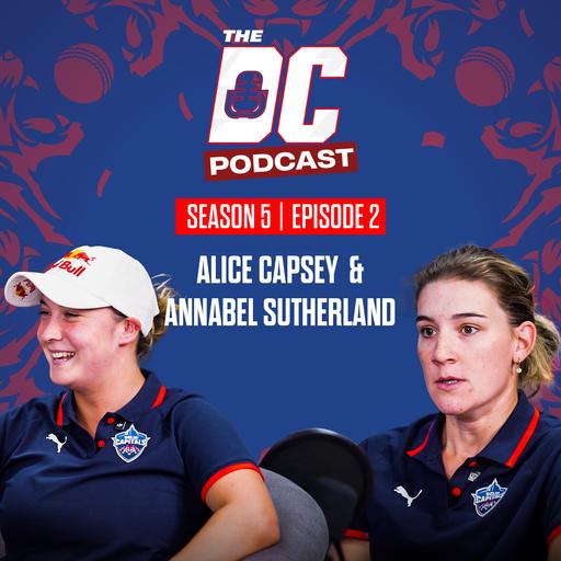The DC Podcast S 05 E 02 ft. Annabel Sutherland & Alice Capsey