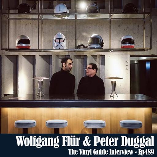 Ep489: Wolfgang Flür (ex Kraftwerk) & Peter Duggal