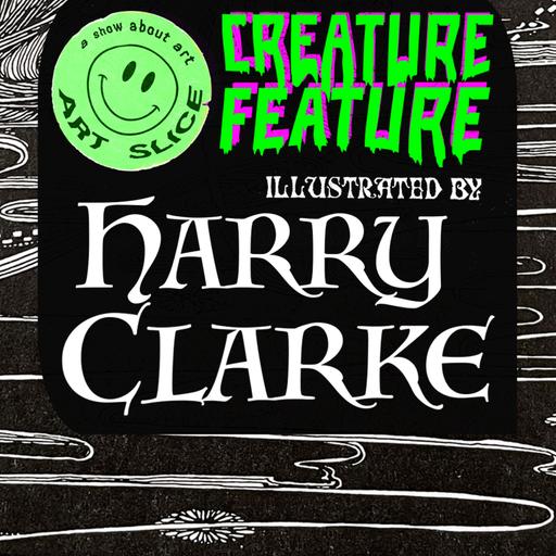 30: Harry Clarke ⇝ Edgar Allan Poe's King Pest | Creature Feature part 1