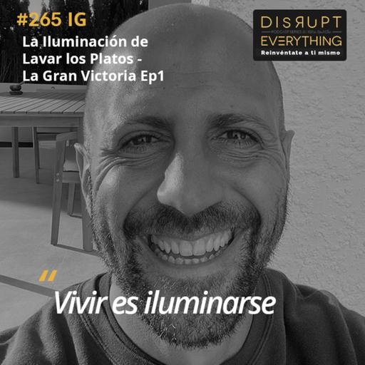 La Iluminación de Lavar los Platos | La Gran Victoria Ep. 1 (con Álvaro Villa) - podcast #265