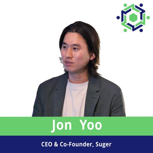 258 -How to Unlock Marketplaces and the Future of B2B with Jon Yoo of Suger