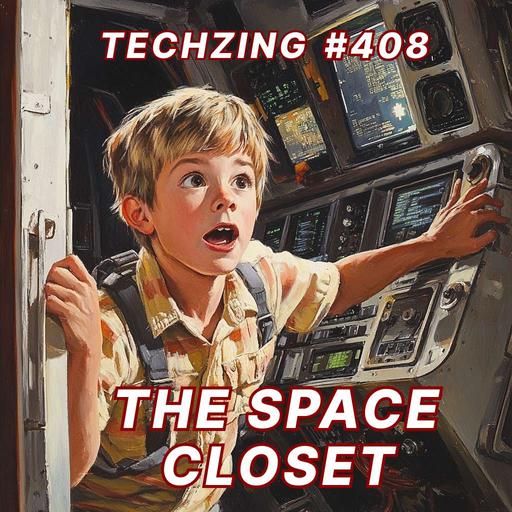 408: TZ Discussion - The Space Closet