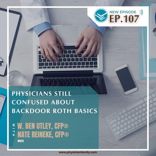 Physicians still confused about backdoor Roth basics