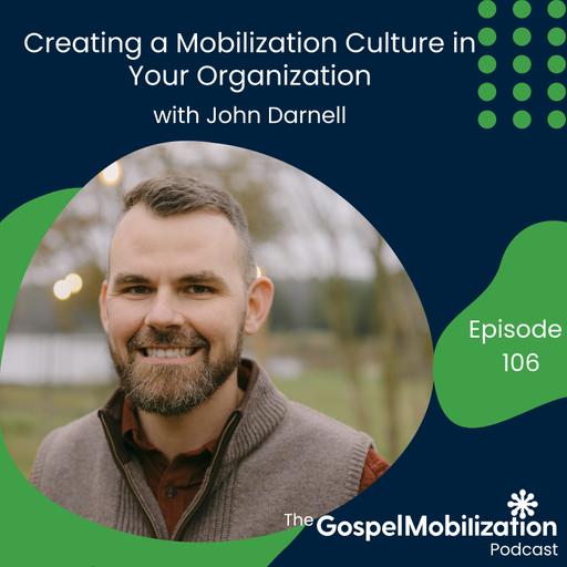Creating a Mobilization Culture in Your Organization with John Darnell