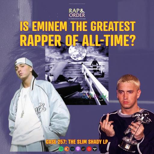 Rap & Order: Revisiting Eminem’s The Slim Shady LP – Is He the GOAT?