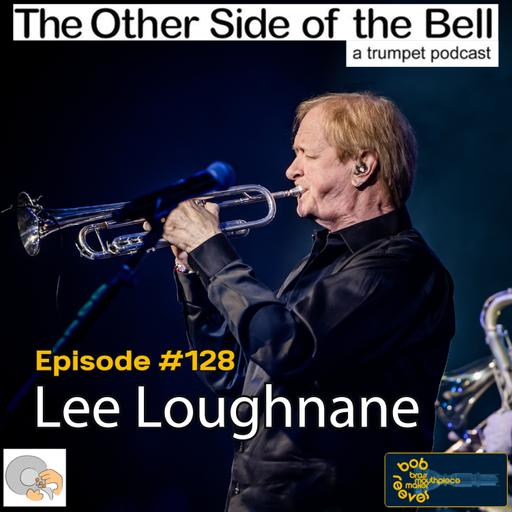 Episode #128 Lee Loughnane of Chicago