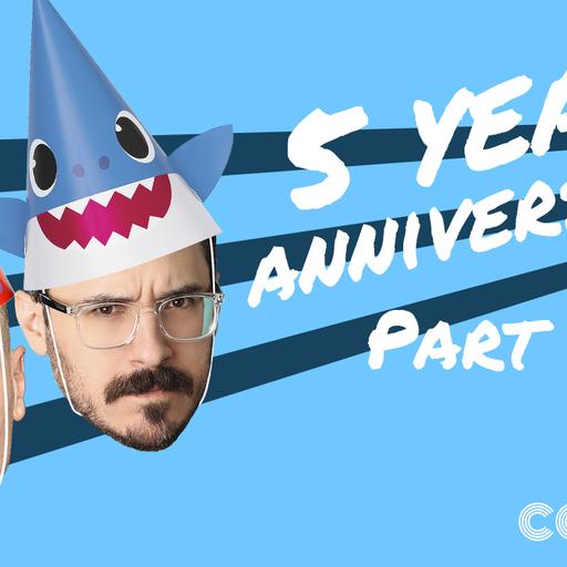 5 Year Anniversary Part 2