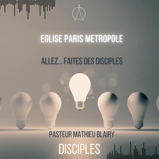 Allez... Faites des disciples | Pasteur Mathieu Blairy