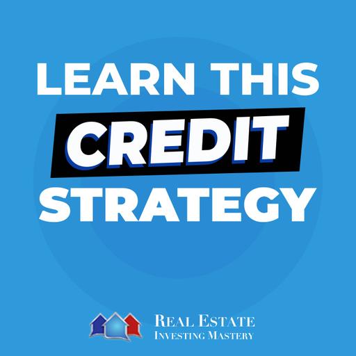 Finding Money for Real Estate is Hard... Until You Learn This "Credit Strategy" » 1386