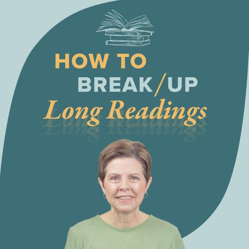 How to Break Readings into Smaller Parts