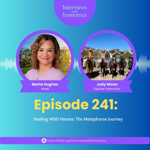 Episode 241 - Healing With Horses: The Metaphorse Journey with Jody Nixon
