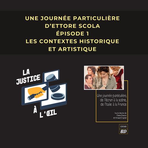 Episode 1 (1/2): « Une journée particulière d’Ettore Scola : les contextes historique et artistique » (1/4)