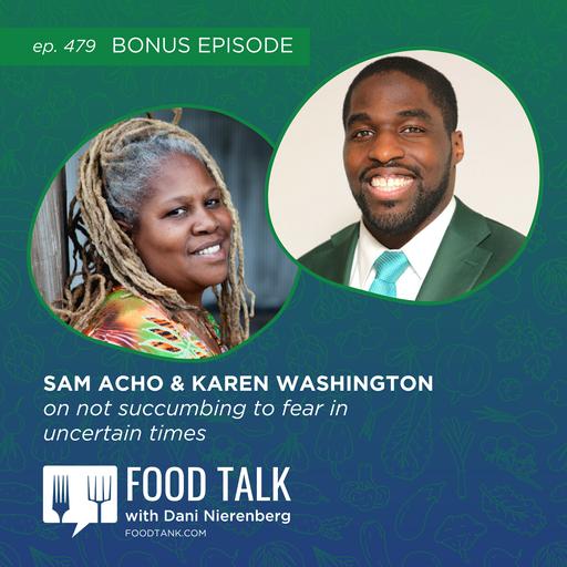 479: Sam Acho and Karen Washington on Not Succumbing to Fear in Uncertain Times