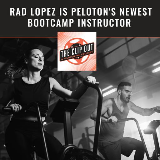Rad Lopez is Peloton's Newest Bootcamp Instructor