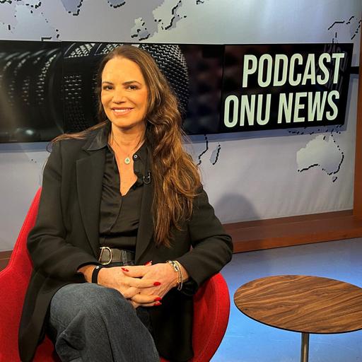 Podcast ONU News - Luiza Brunet