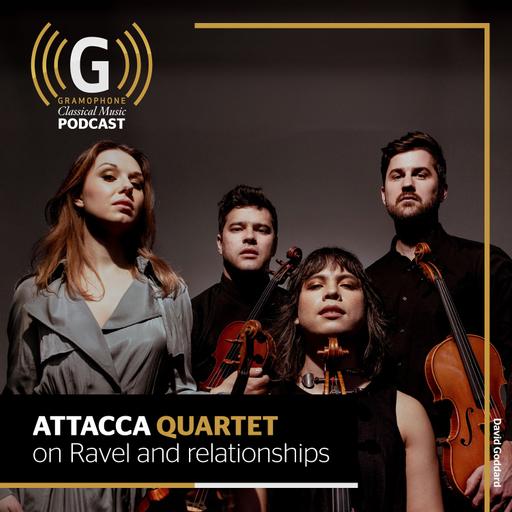 Attacca Quartet on Ravel and relationships