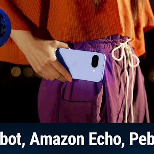 TNW 379: Google Unveils Midrange Pixel 9a - iRobot, Amazon Echo, PebbleOS Watch
