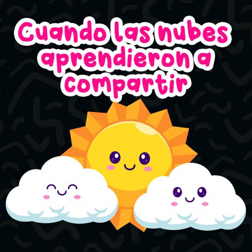 Cuando las nubes aprendieron a compartir 212 | Cuentos Infantiles | Historias para niños
