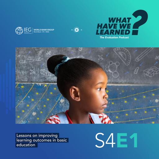 S4E1 | Lessons on improving learning outcomes in basic education