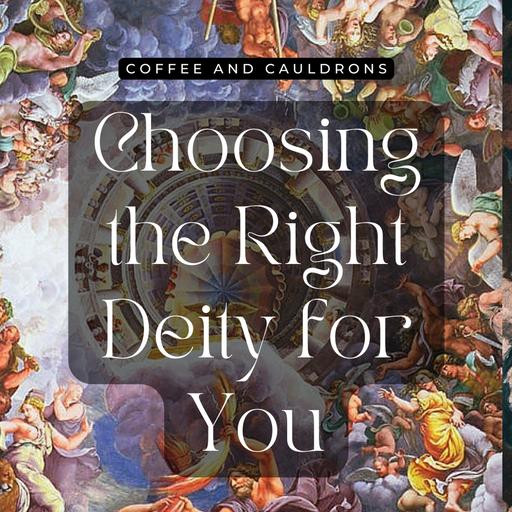 S6 Ep4: Choosing the Right Deity for You