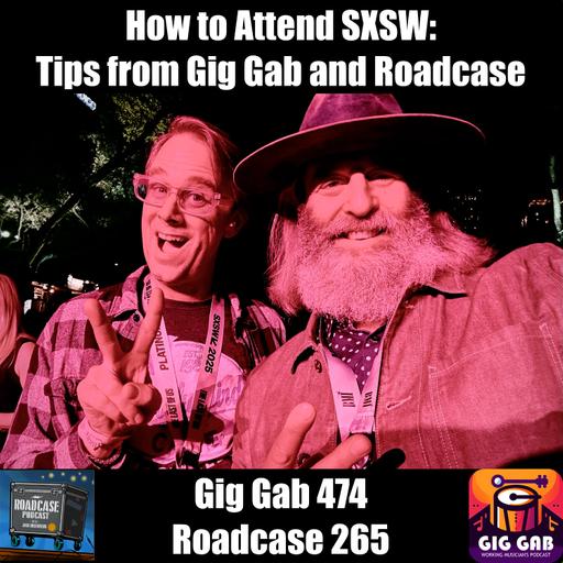 How to Attend SXSW: Tips from Gig Gab and Roadcase Podcast