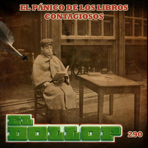 E290: El Pánico de los Libros Contagiosos