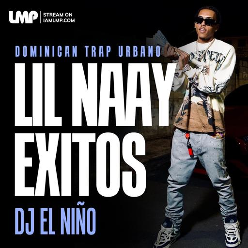 Lil Naay Exitos Dominican Trap