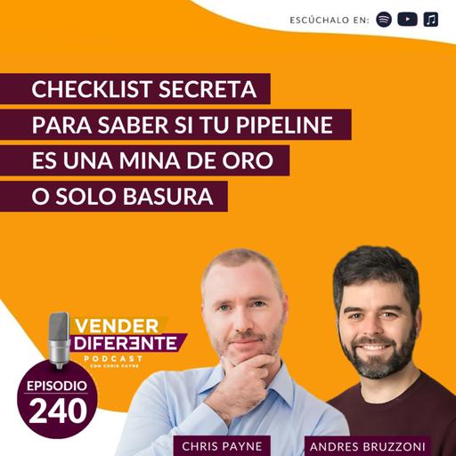 Checklist secreta para saber si tu pipeline es una mina de oro o solo basura con Chris Payne y Andrés Bruzzoni (Episodio 240)