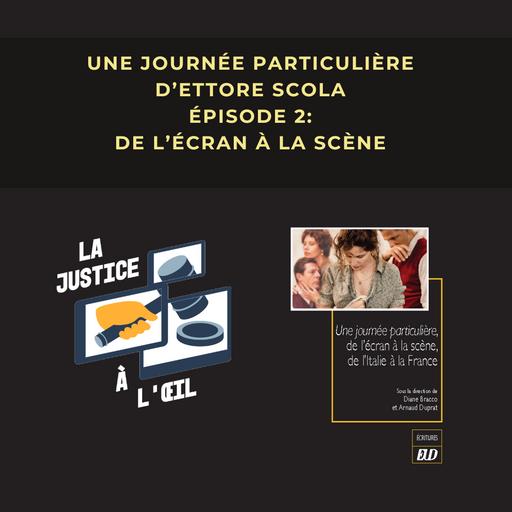 Episode 2: « Une journée particulière d’Ettore Scola : de l’écran à la scène » (2/4)