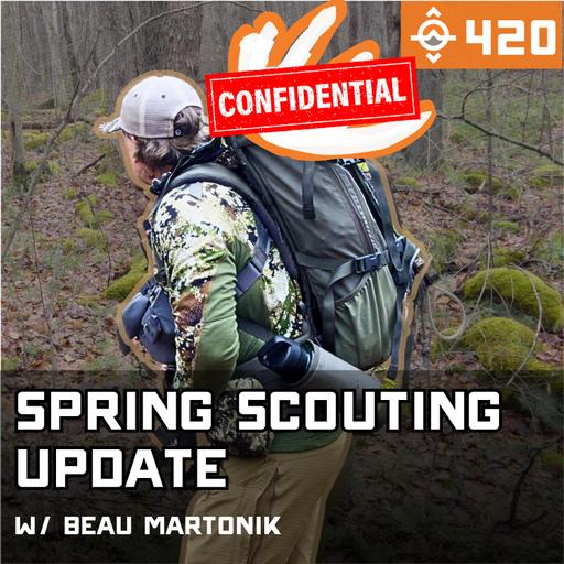 Ep. 420: MASSive Sheds, Focused Spring Scouting Strategy, and EMW Updates