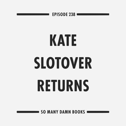 238: Kate Slotover (of The Book Club Review) Returns, Solvej Balle's ON THE CALCULATION OF VOLUME VOL 1