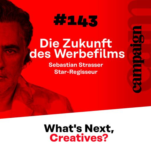 #143 mit Sebastian Strasser, Star-Regisseur