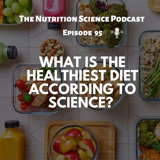 What is The Healthiest Diet According to Science?