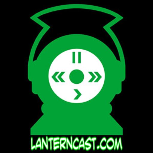 LanternCast Episode #593 - Green Lantern Corps #2!