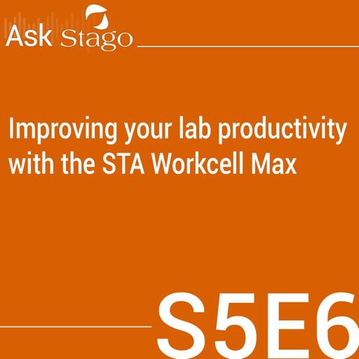 S5E6 - Improving your lab productivity with the STA Workcell Max