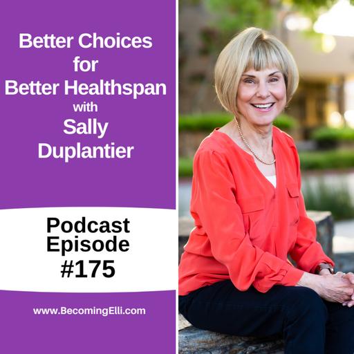 Better Choices for Better Healthspan with Sally Duplantier