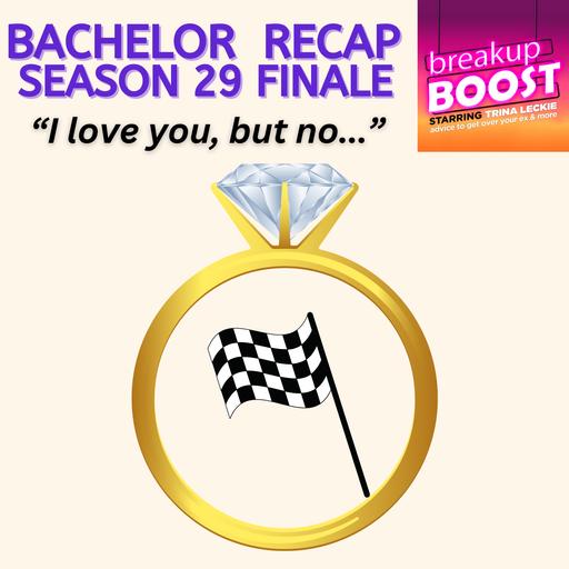 #375: The Bachelor S29 E9 FINALE: Safe Pick or the Fun, Alluring Gamble? (Episode 9 After Show)