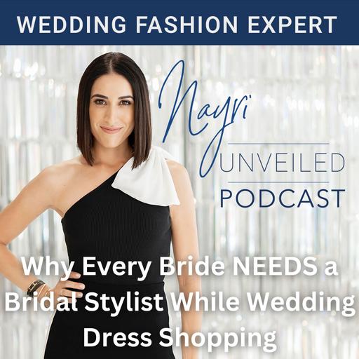 Why Every Bride NEEDS a Bridal Stylist While Wedding Dress Shopping