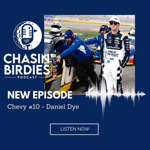 Chevy #10 - Daniel Dye