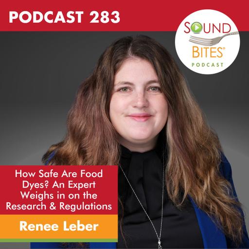 283: How Safe Are Food Dyes? An Expert Weighs in on the Research & Regulations – Renee Leber
