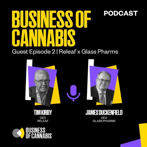 Guest Episode 2 | Releaf x Glass Pharms