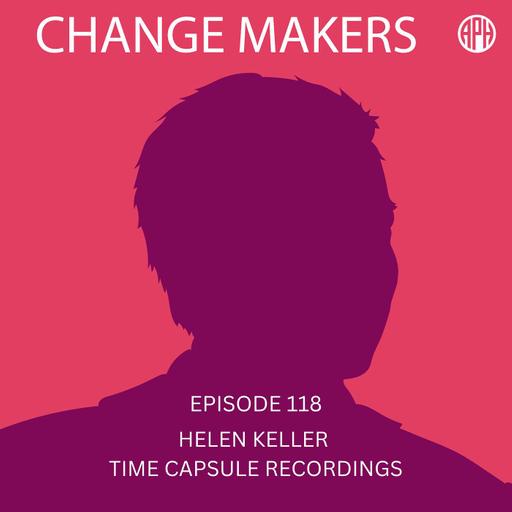 Helen Keller Time Capsule Recordings