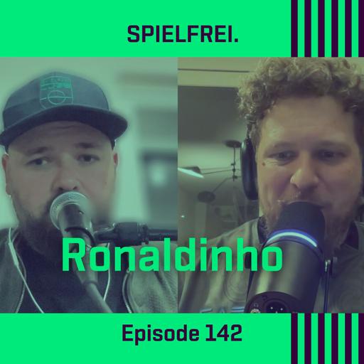 Episode 142 - Ronaldinho
