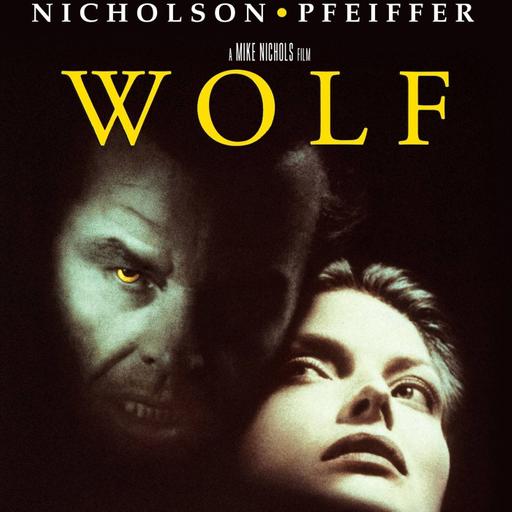 WOLF (1994) - Podcast/Discussion