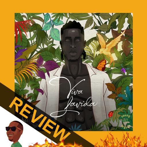 Joeboy – Viva Lavida REVIEW #318 Nigeria