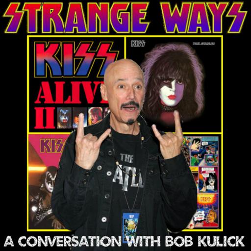 STRANGE WAYS -46- A conversation with BOB KULICK