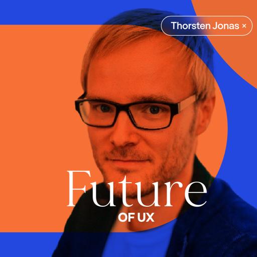 #106 AI, UX & Sustainability: Designing a Future That Works for Everyone with Thorsten Jonas
