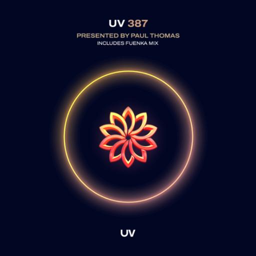 Paul Thomas presents UV Radio 387 - Incuding 30-min guest mix from Fuenka