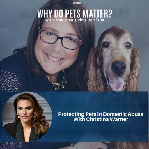 Protecting Pets in Domestic Abuse with Christina Warner