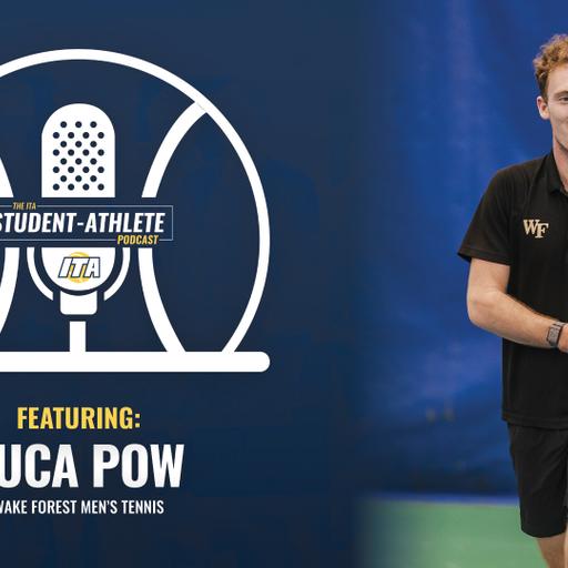 ITA Student-Athlete Podcast: Luca Pow, Wake Forest